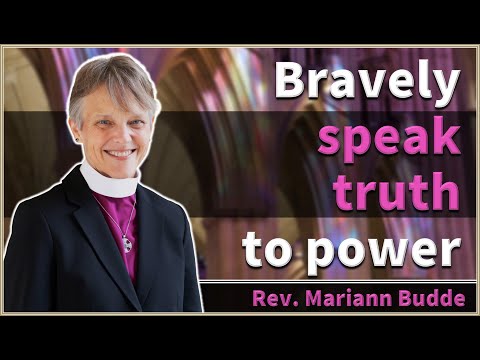 Bravely speak truth to power - Rev. Mariann Budde