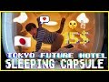 15$ Tokyo Capsule Hotel | 9Hours full tour/review | Cheapest/Best