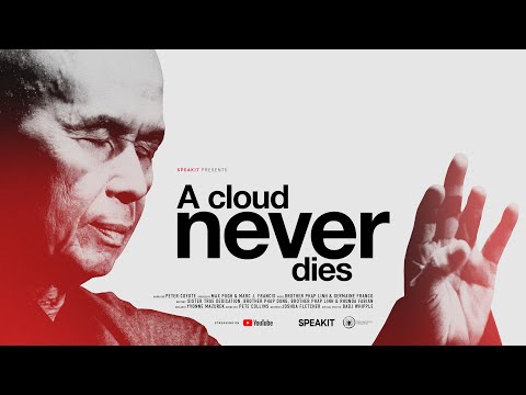 "A Cloud Never Dies" biographical documentary of Zen Master Thich Nhat Hanh narrated by Peter Coyote