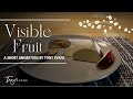 Visible Fruit | Dr. Tony Evans