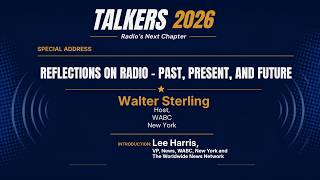 TALKERS 2026 / Speaker: Walter Sterling, talk show host, WABC, NY