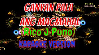 Miniatura de "Ganyan Pala Ang Magmahal Karakaoke | Rico J Puno"