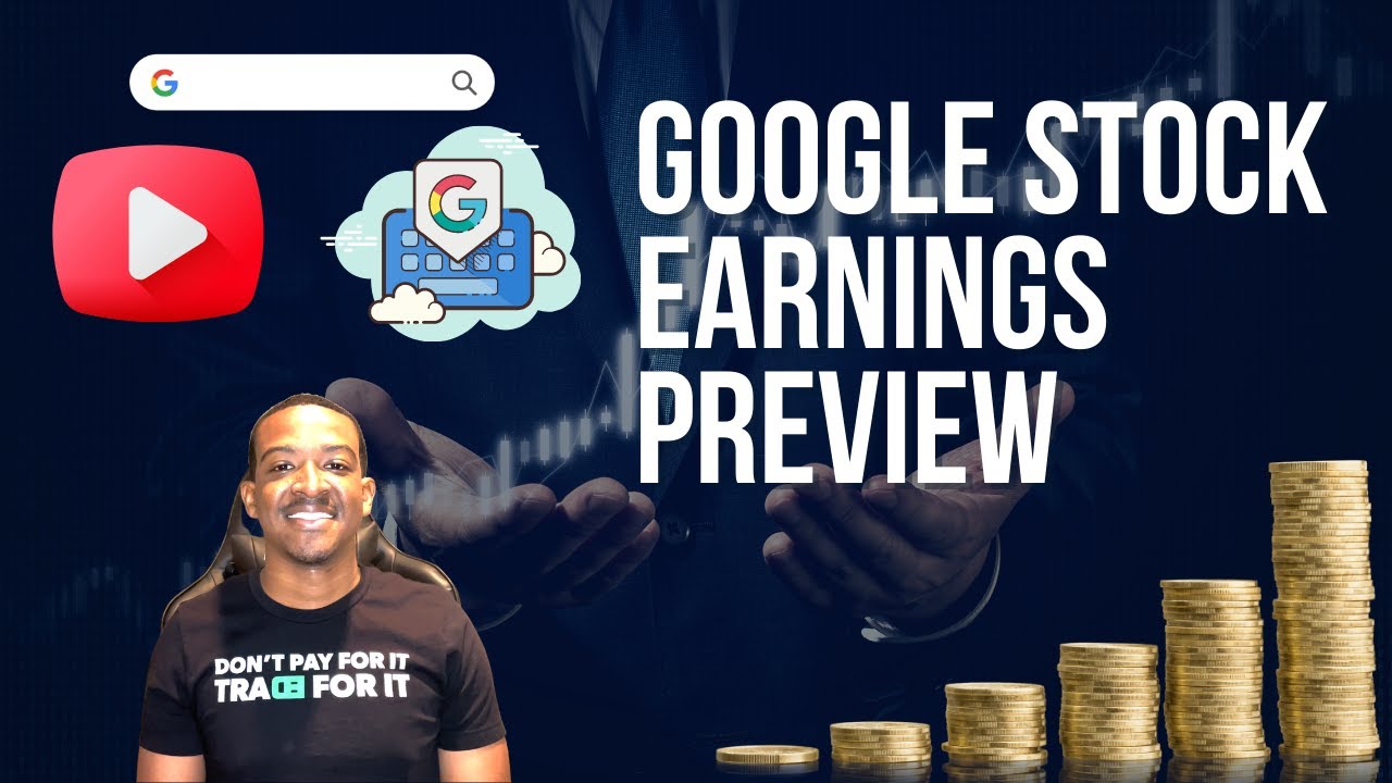 GOOGLE STOCK EARNINGS PREVIEW EPISODE 53 YouTube