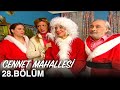 Cennet Mahallesi 28. Bölüm