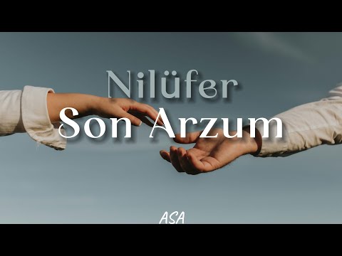 Nilüfer Son Arzum Sözleri Lyrics