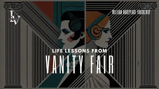 Life lessons from Vanity Fair by William Makepeace Thackeray