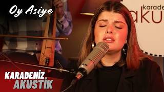 Rumeysa - Oy Asiye Karadeniz Akustik