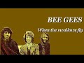 BEE GEES When The Swallows Fly mp3