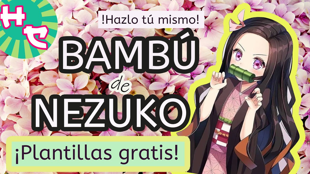 BAMBU de NEZUKO - Tutorial completo- ¡Muy facil de HACER!