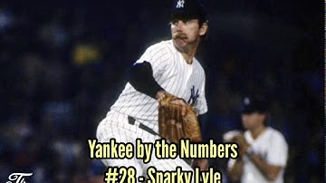 "Yankee by the Numbers" - #28 Sparky Lyle
