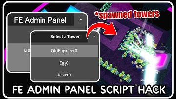[ FE ] Admin Panel Script Hack - ROBLOX SCRIPTS - Spawn Admin Towers in Game