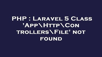 PHP : Laravel 5 Class 