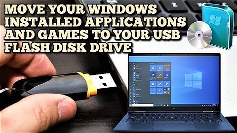 Move your Windows installed Applications and Games to your USB or External Disk Drive