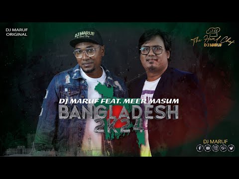 Bangladesh 2024 DJ Maruf x Meer Masum New Bangla Music 2024