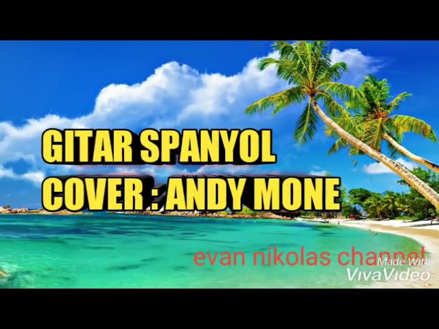 Gitar spanyol cover Andi mone class=