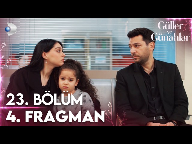 Güller ve Günahlar 23. Bölüm 4. Fragmanı