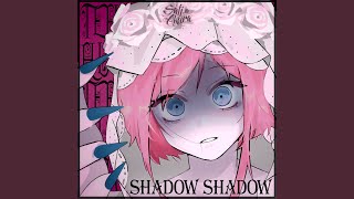 Shadow Shadow (Russian ver.)