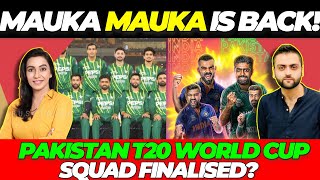 Pakistan T20 World Cup squad 'finalised'? Mauka Mauka is BACK!