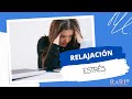 RELAJACIÓN | Para manejar el ESTRÉS