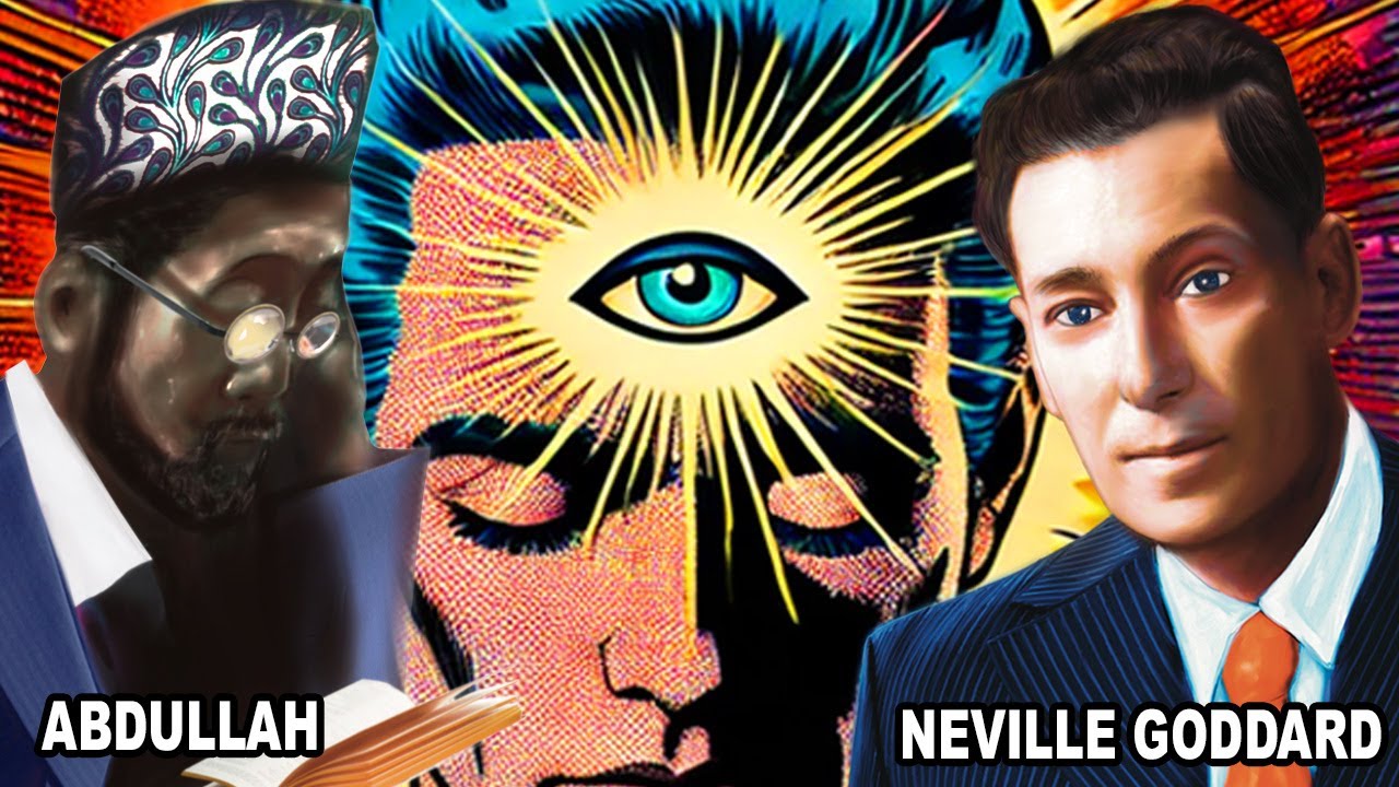 The message of Abdullah and Neville Goddard nobody talks about.