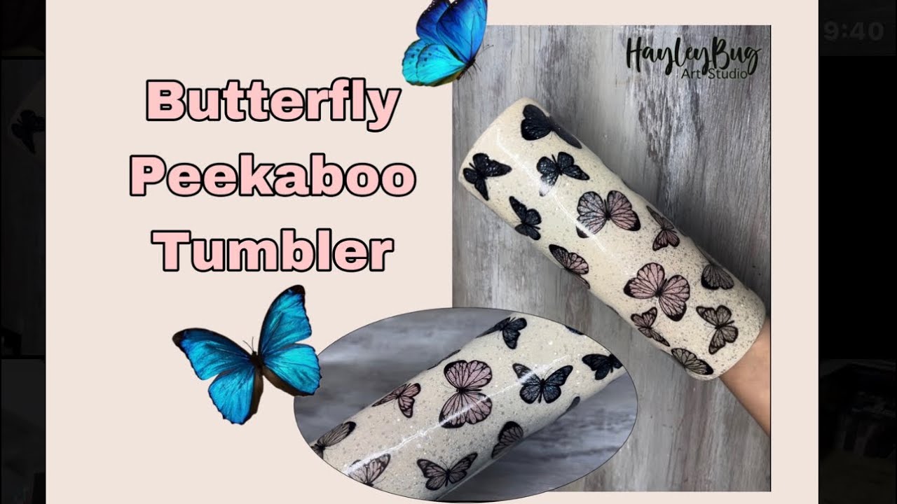 How to create Butterfly PeekaBoo Tumbler - YouTube