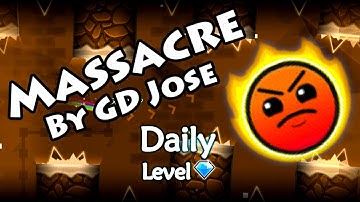 Geometry Dash - Massacre (By GD Jose) ~ Daily Level #51 [All Coins]