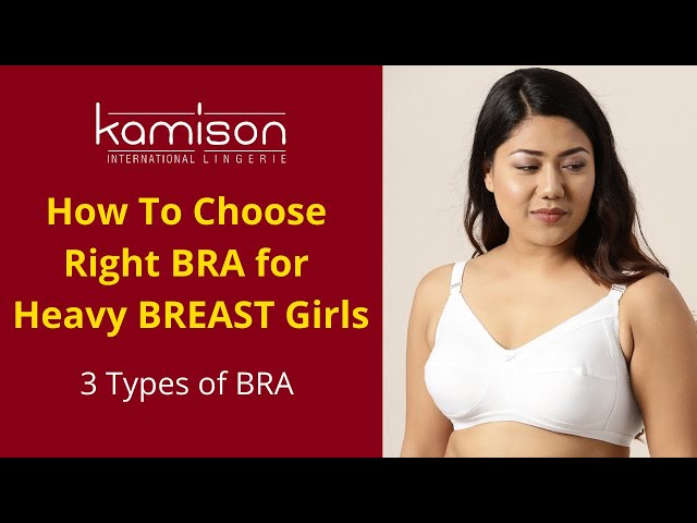 How To Choose Right BRA for Heavy BREAST Girls- 3 Types of BRA