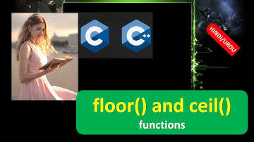floor()Functions | ceil() Functions | floor() and ceil() Functions in C and C++ HINDI URDU
