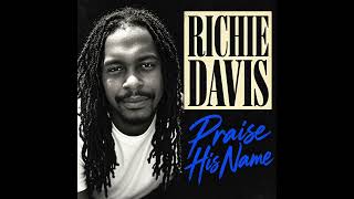 Richie Davis - Praise His Name | Official Audio