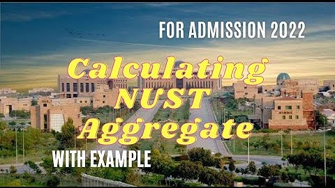 How to Calculate NUST Aggregate  with Example | NUST ADMISSION #NUST