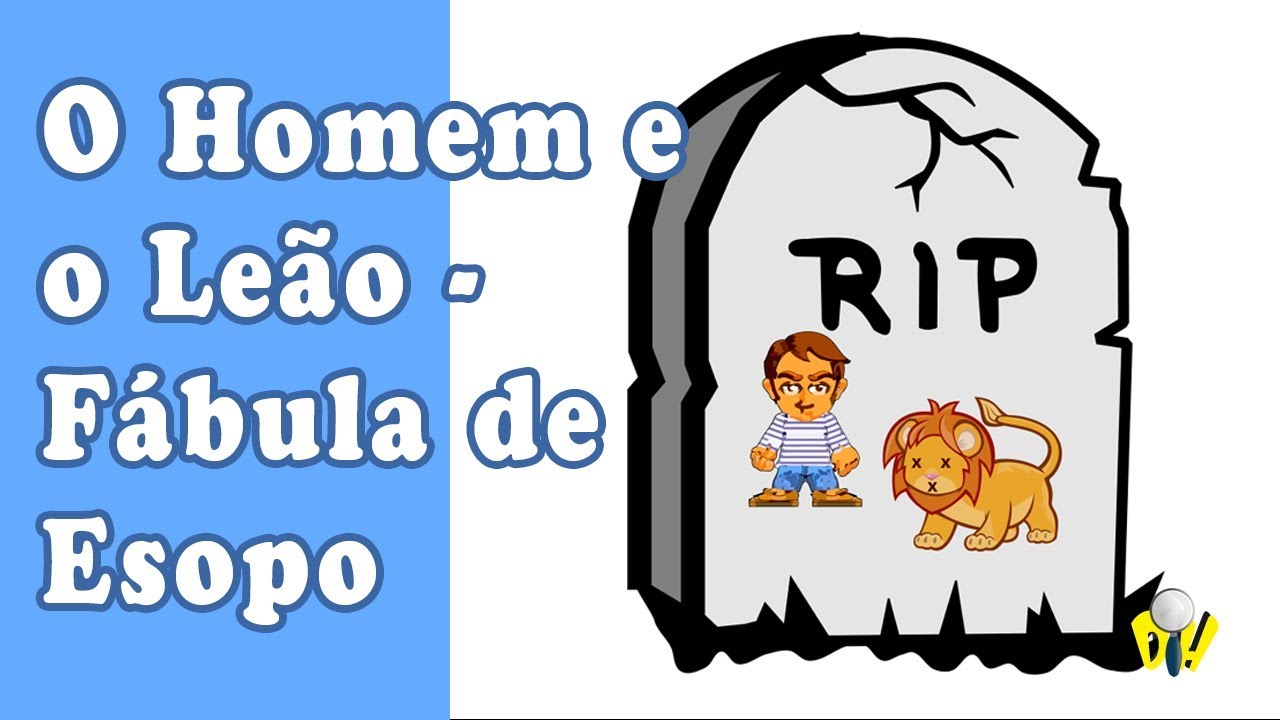 O Homem e o Leão - Fábula de Esopo - YouTube