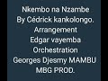 Nkembo Na Nzambe By Cédrick Kankolongo Arr Edgar Vayemba Orchestration De Georges Djesmy MAMBU