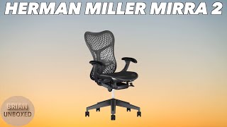 Herman Miller Mirra 2 Chair - Review