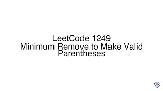 LeetCode 1249: Minimum Remove to Make Valid Parentheses