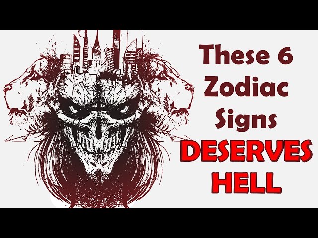 These 6 Zodiac Signs Deserves HELL class=