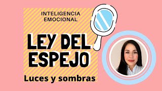 LEY DEL ESPEJO, cómo aplicarla para mayor inteligencia emocional / AVANZARTE
