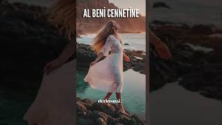 “Al Beni Cennetine” - Benim Meleğim Ol Al Beni Cennetine…