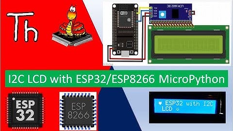 (Demo) I2C LCD with ESP32 and ESP8266 using MicroPython