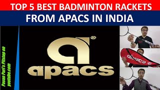 TOP 5 BEST Badminton Rackets from APACS in October 2020