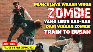 (PART 1) AWAL DARI WABAH ZOMBIE BARBAR MENYERANG KOREA | Alur Cerita Film ALL OF US ARE DEAD (2022)