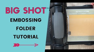 Big Shot Embossing Folder Tutorial with Printable Guide