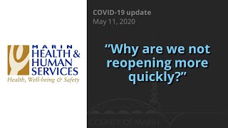 "Why are we not reopening more quickly?" — May 11, 2020