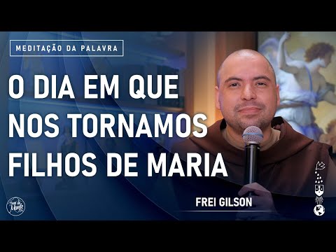 O dia em que nos tornamos filhos de Maria | (Jo 19, 25-34) #777- Meditação da Palavra