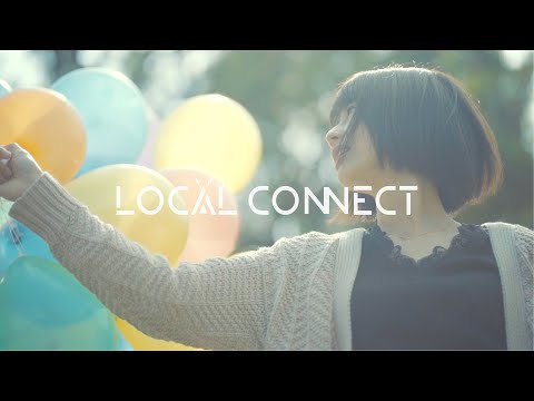 LOCAL CONNECT - Beautiful Day【Official Music Video】