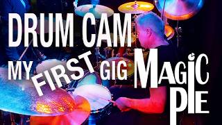 DRUM CAM - My FIRST GIG with Prog-Rock band MAGIC PIE