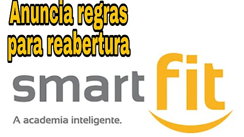 Quando reabre a Smart Fit?