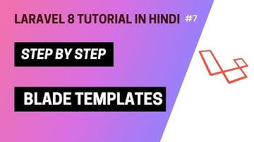 Laravel 8 tutorial in Hindi (Blade Templates) | part 7 🔥 2023
