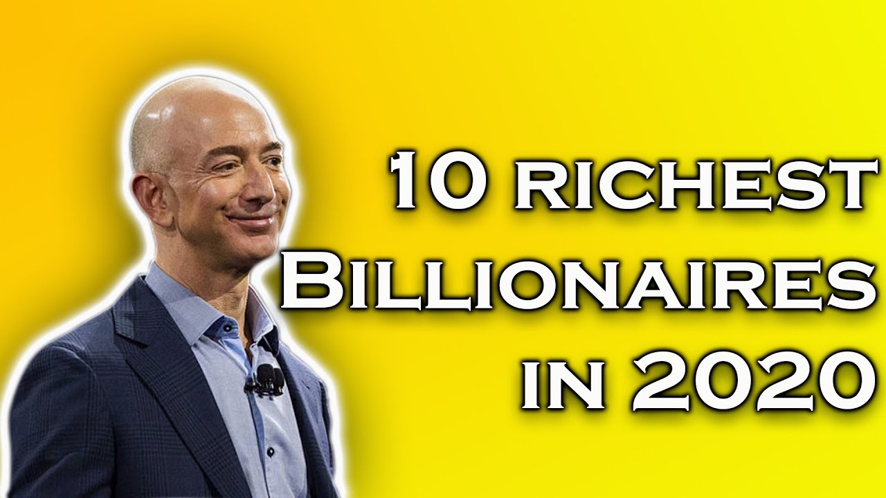 The Richest People in The World 2020