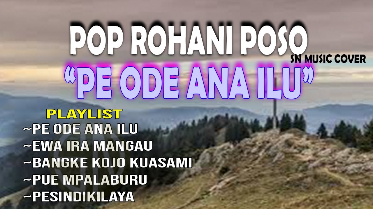 Pe ode Ana Ilu - Album Rohani Pop Poso - Lagu Poso cover (SN Music Cover)