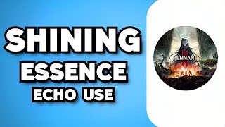 Remnant 2: Shining Essence Echo Use - Siphon Heart Relic or Void Idol Amulet (2023 Guide)